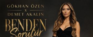 DEMET AKALIN VE GÖKHAN ÖZEN HİT SERİSİ HIZ KESMİYOR!